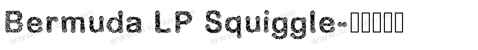 Bermuda LP Squiggle字体转换